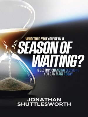 cover image of Who Told You You're in a Season of Waiting?